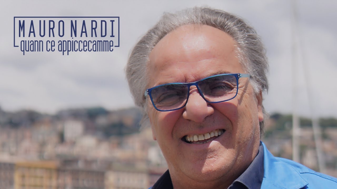Mauro Nardi - Quann Ce Appiccecamme (Video Ufficiale 2019)