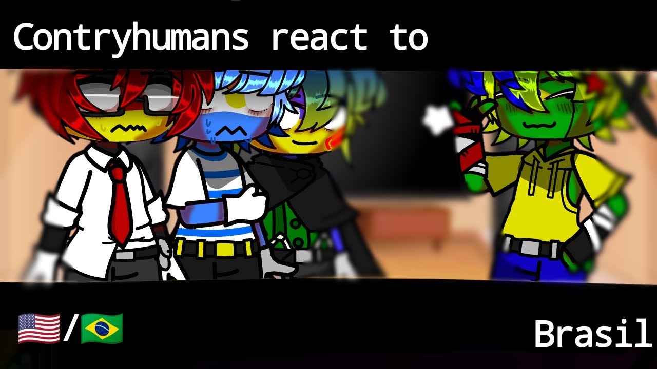 ·☆· ContryHumans react to Brasil | Gacha | React | Memes | 🇧🇷/🇺🇸 | Part 1 ·☆·