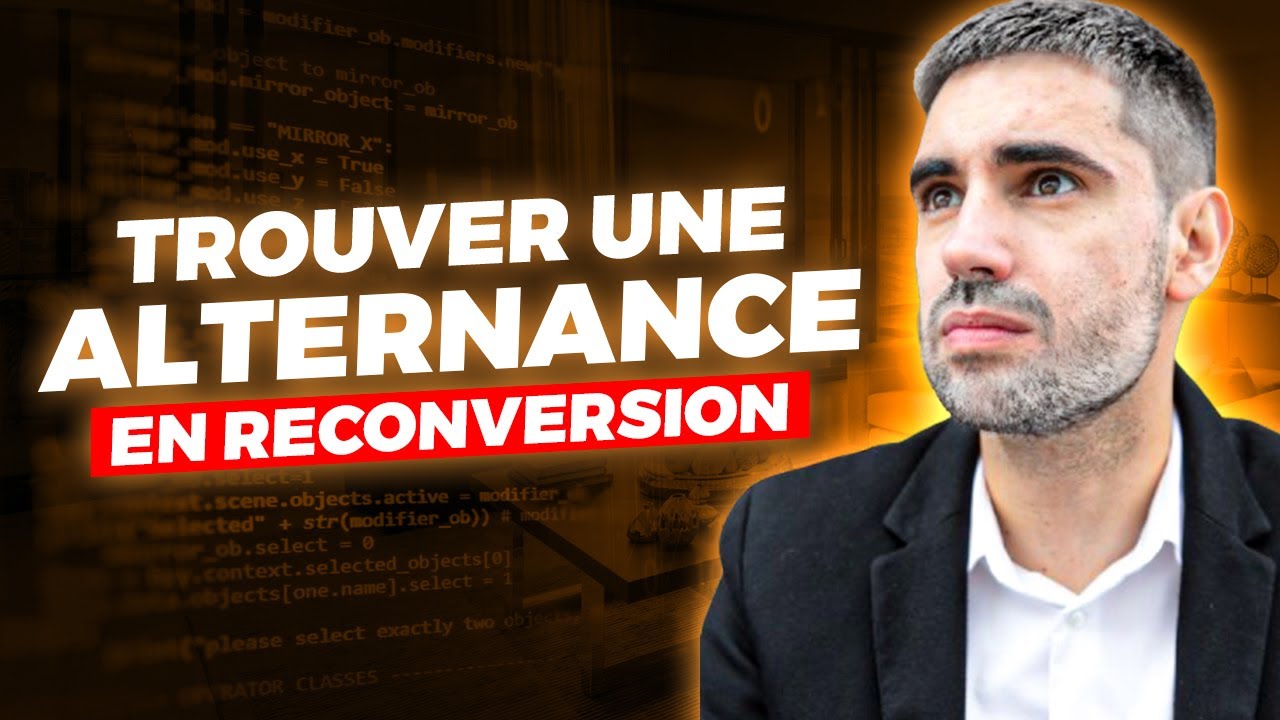 COMMENT TROUVER UNE ALTERNANCE EN RECONVERSION PROFESSIONNELLE ?