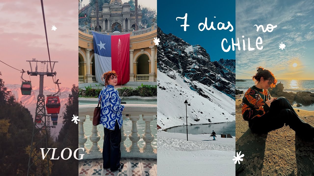 UMA SEMANA NO CHILE COMIGO 🇨🇱 Inverno em Santiago, neve em Portillo e praia em Viña del Mar