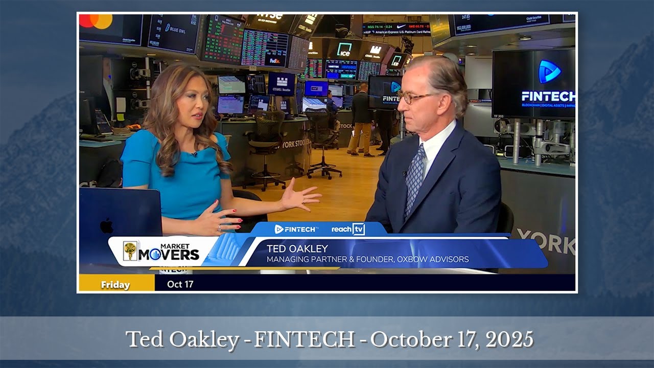 Ted Oakley - Oxbow Advisors - FinTech - October 17, 2025