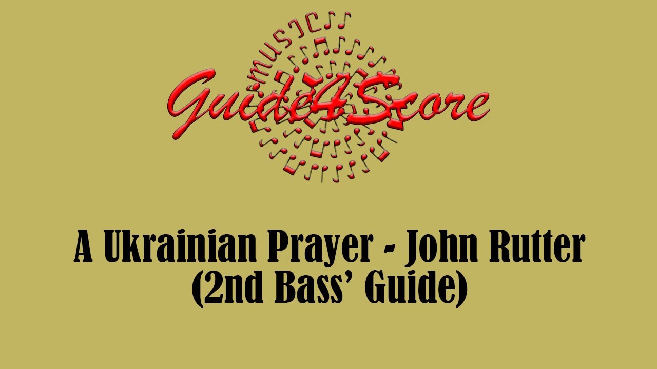 A Ukrainian Prayer - John Rutter (2nd Bass' Guide)