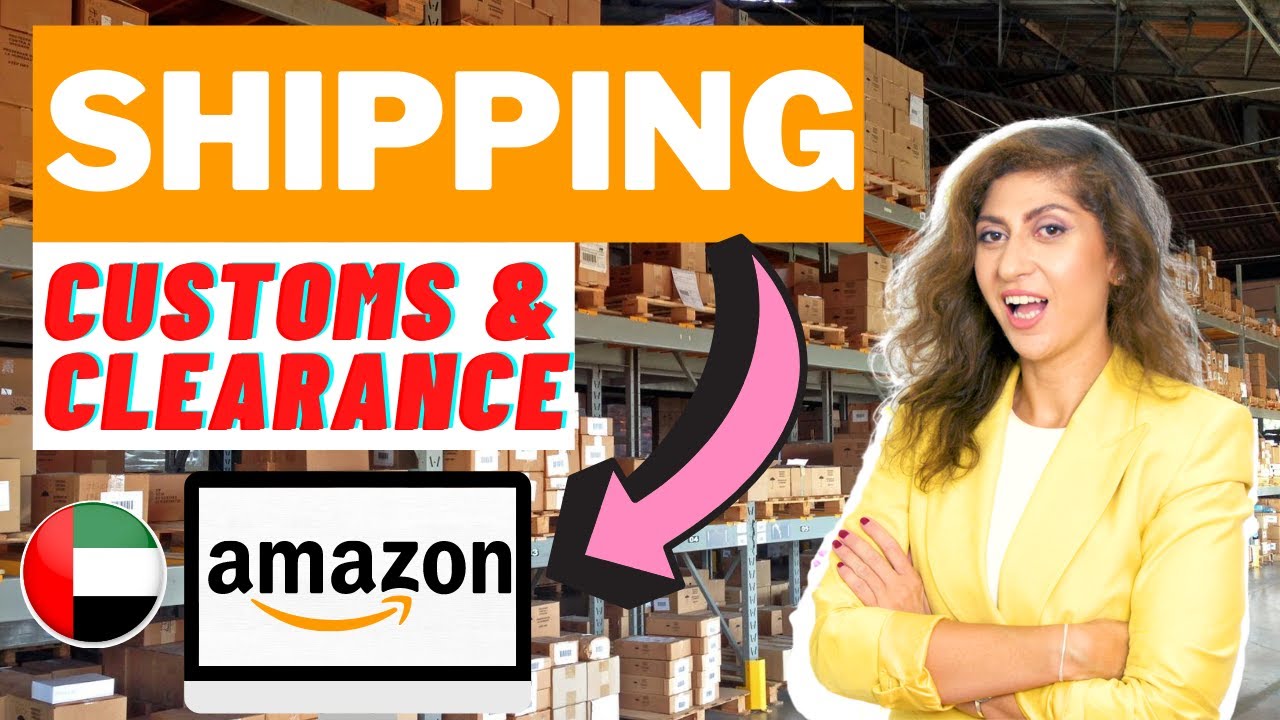 Shipping to Amazon UAE warehouse from China | Clearance & Customs info for Amazon.ae sellers