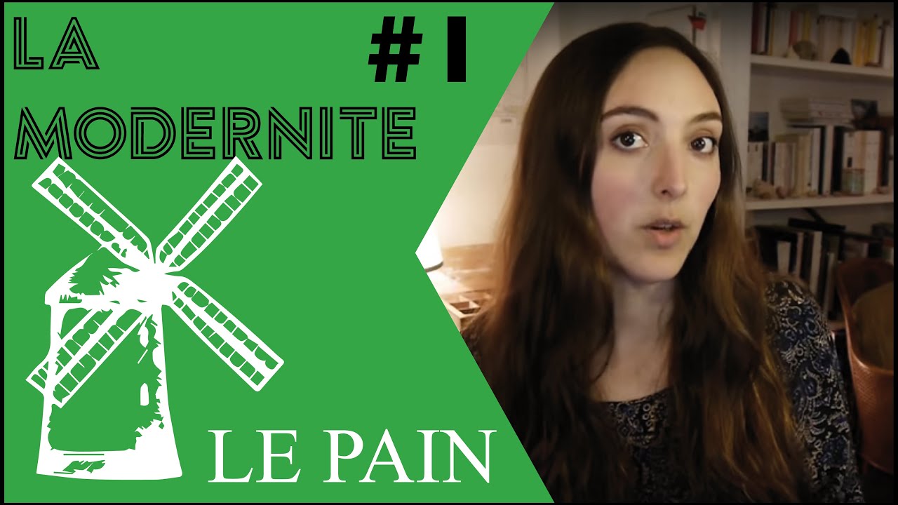 La Modernité #1 Le pain
