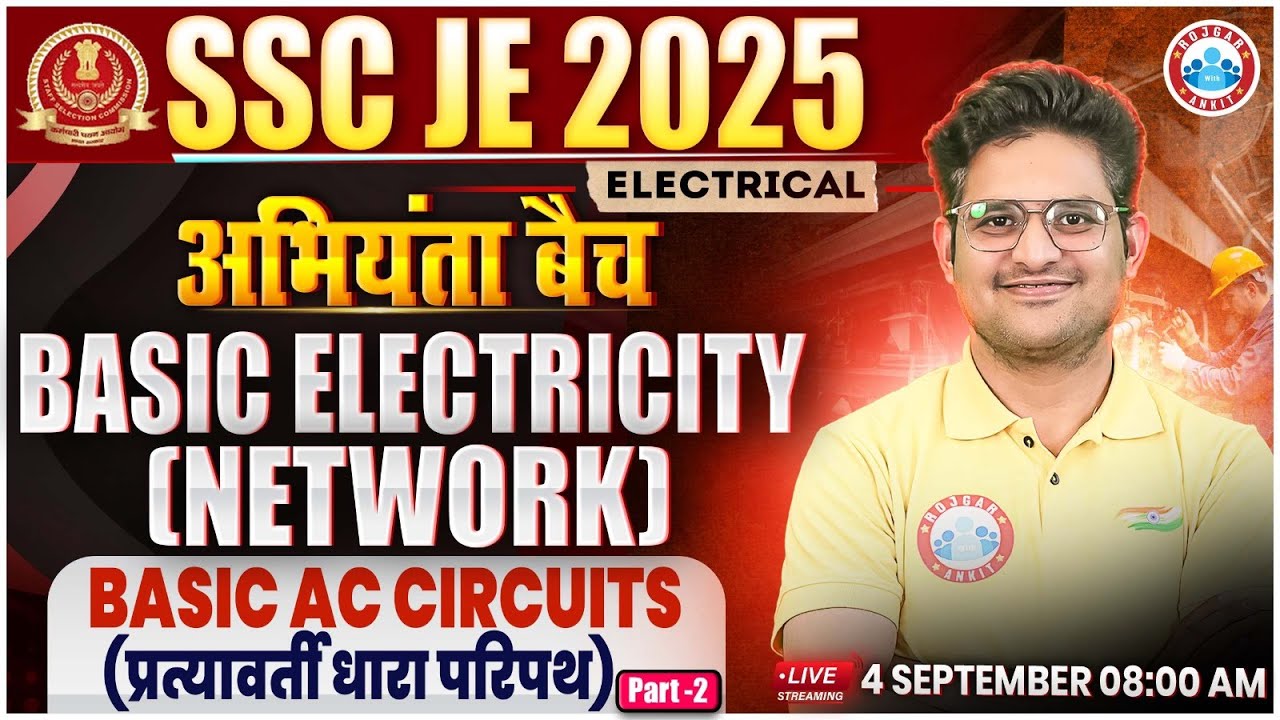 SSC JE 2025 | Basic Electricity | Basic AC Circuits #2 | SSC JE Electrical Engineering Classes