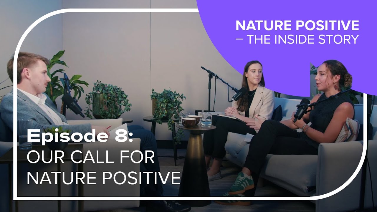 Episode 8: Our call for nature positive