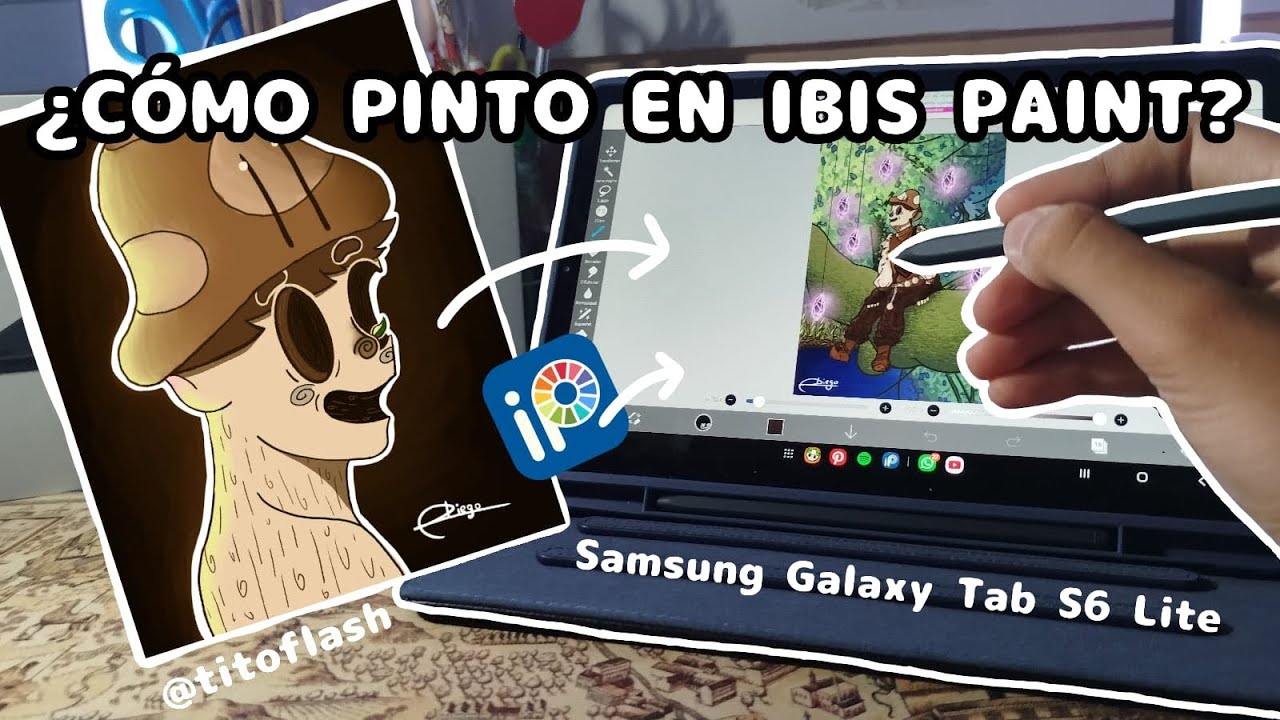 ⭐ ¿CÓMO PINTO EN IBIS PAINT? ⭐ | Probando Samsung Galaxy Tab S6 Lite | @tito_flash