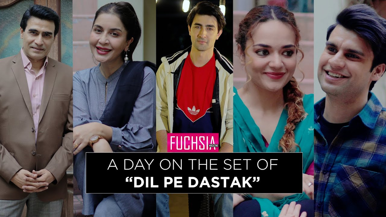 A Day On The Set Of Dil Pe Dastak | Khaqan Shahnawaz | Saman Ansari | Taimoor | Parisheh | FUCHSIA