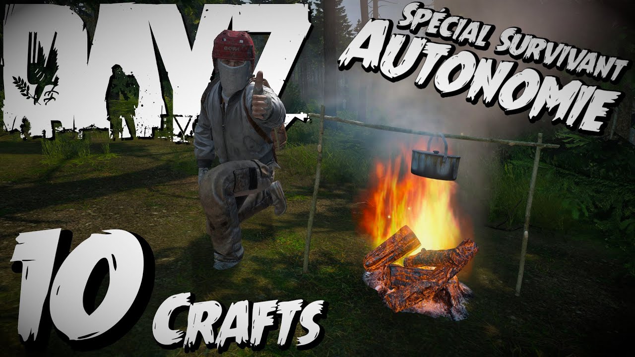 DayZ 🪚10 Crafts💡(Et plus encore), Spécial Survie & Autonomie, Tutoriel DayZ FR