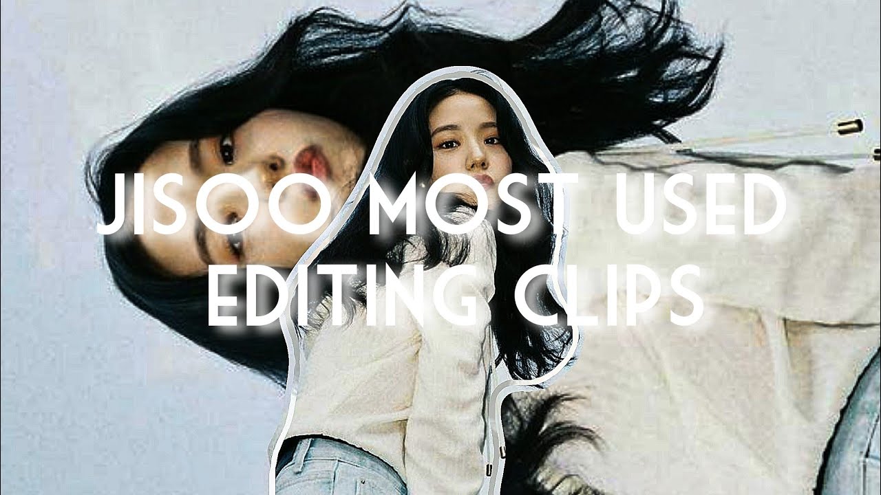 ❒ blackpink jisoo most used editing clips オ🥢