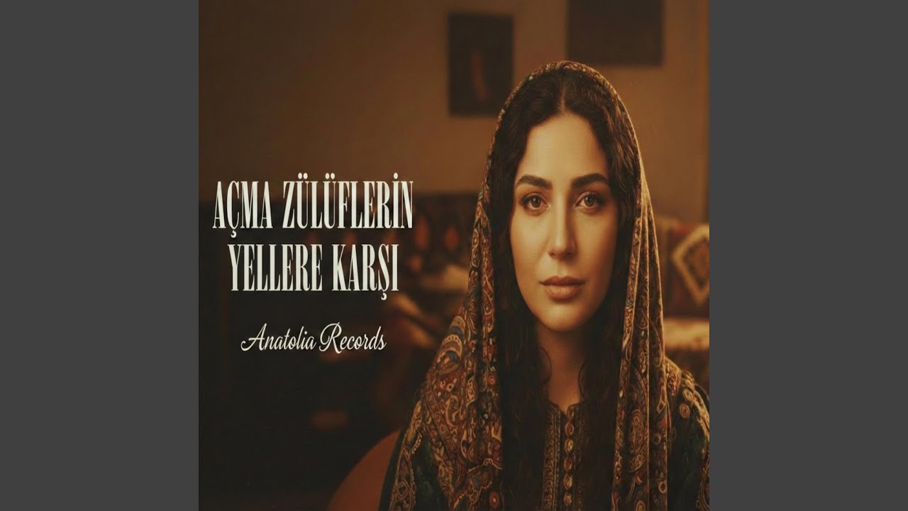 Açma Zülüflerin Yellere Karşı