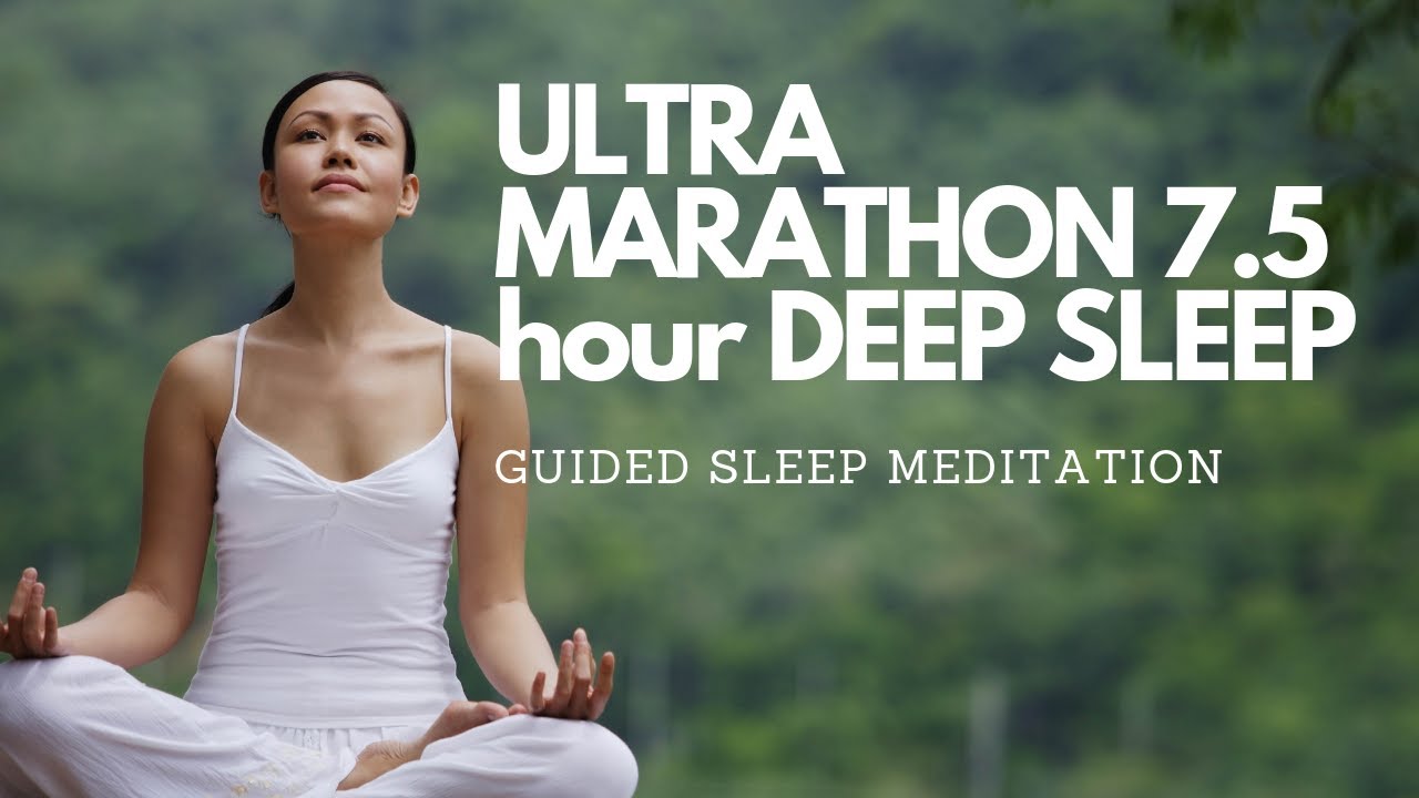 ULTRA MARATHON 7.5 hour DEEP SLEEP GUIDED MEDITATION (Voice/ music) FALL ASLEEP FAST