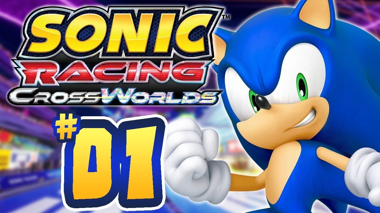 IT'S SONIC RACING!!!!! | Sonic Racing: CrossWorlds - Part 1