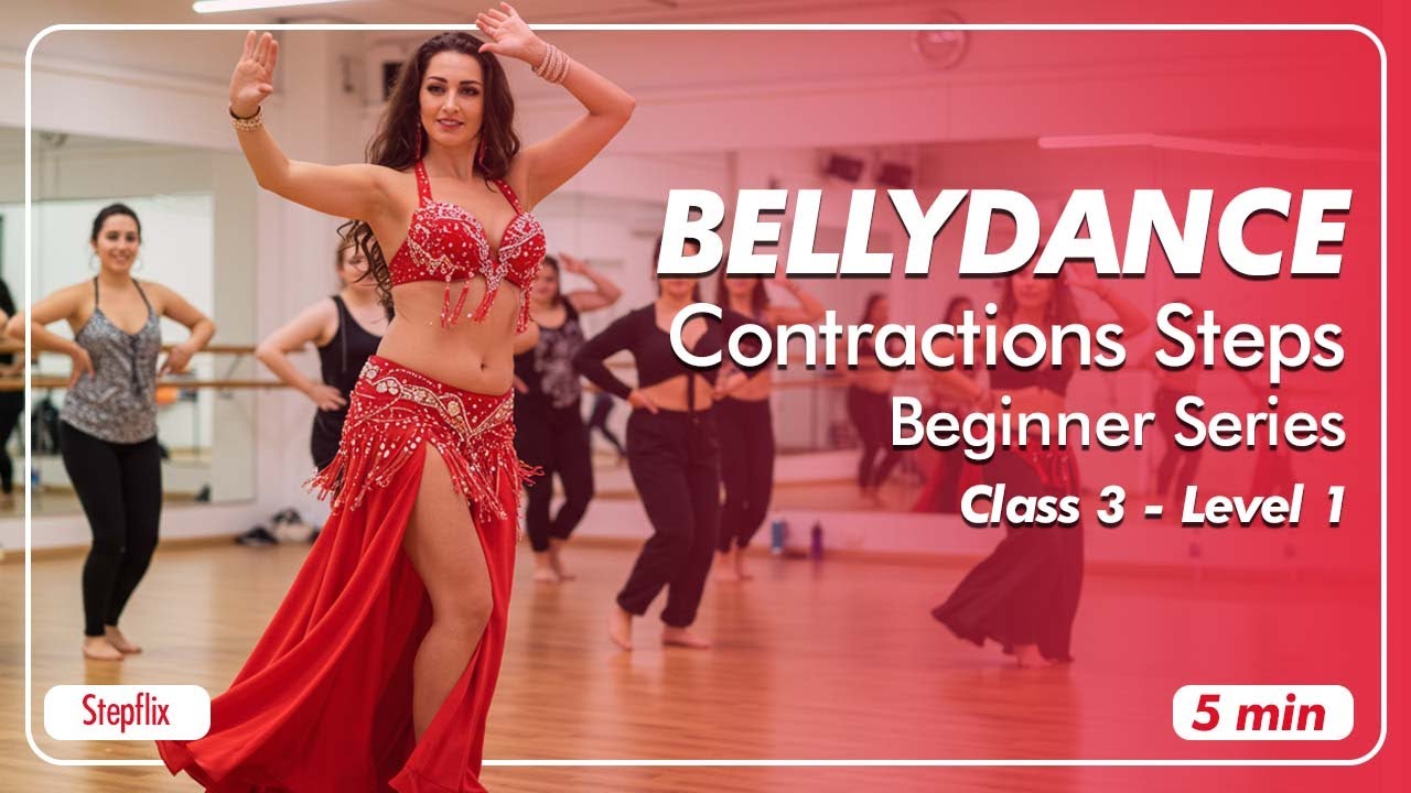 StepFlix Belly Dance, Level 1, Class 3 - Contractions Step