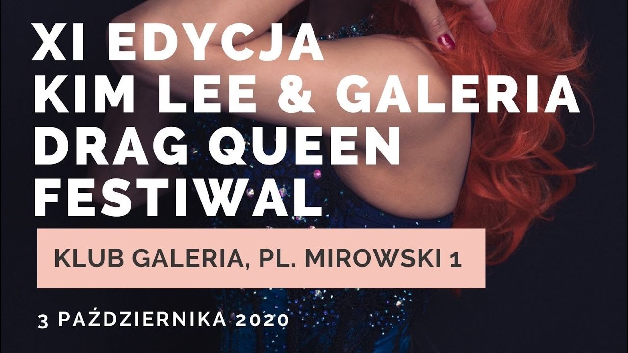 Drag Queen Kim Lee Festiwal, Edycja XI (Galeria Club, 03.10.2020r.)