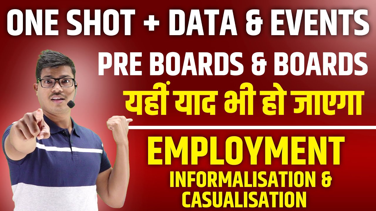 Employment Growth, informalisation & other issues | ONE SHOT revision with all Dates, Data & Events.