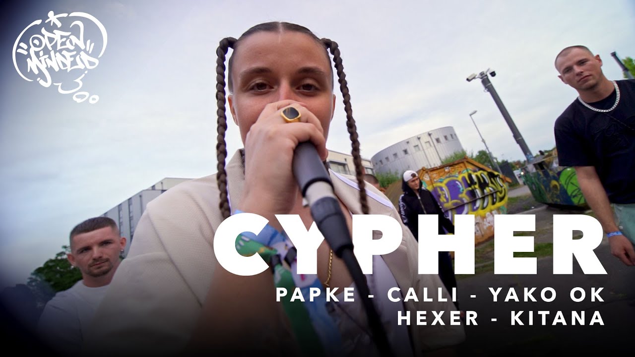 Open Minded Cypher | Papke, Calli, Yako Ok, HeXer & Kitana (Beat by Classic der Dicke)