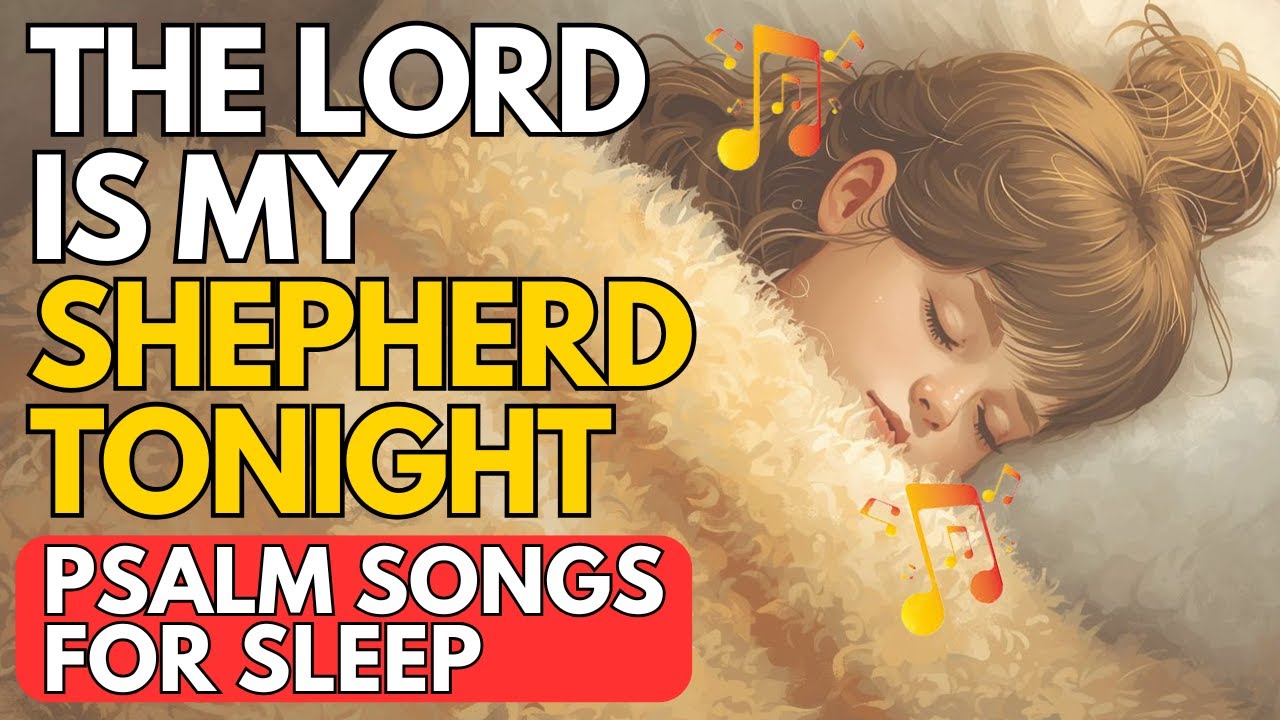 🎵 Psalm Songs for Gentle Sleep | Christian Music to Calm Anxiety and Find Rest