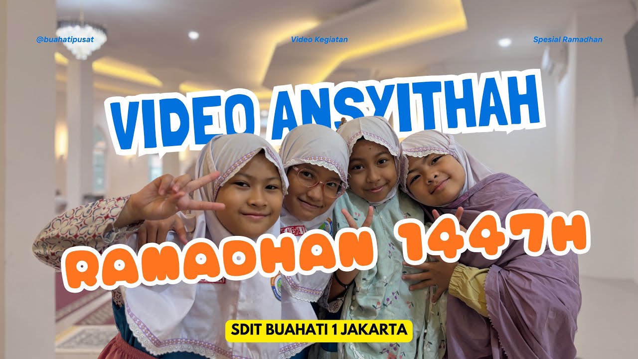 ANSYITHAH RAMADHAN | SDIT BUAHATI 1 JAKARTA