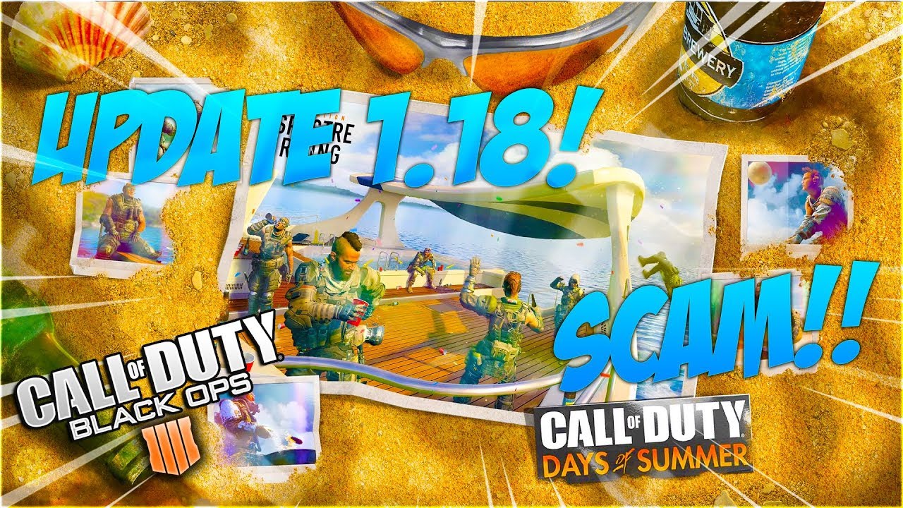 New 1.18 Update Bo4 - Days of Summer Update bo4 ( 6 new dlc weapons) The new bo4 update is TRASH!
