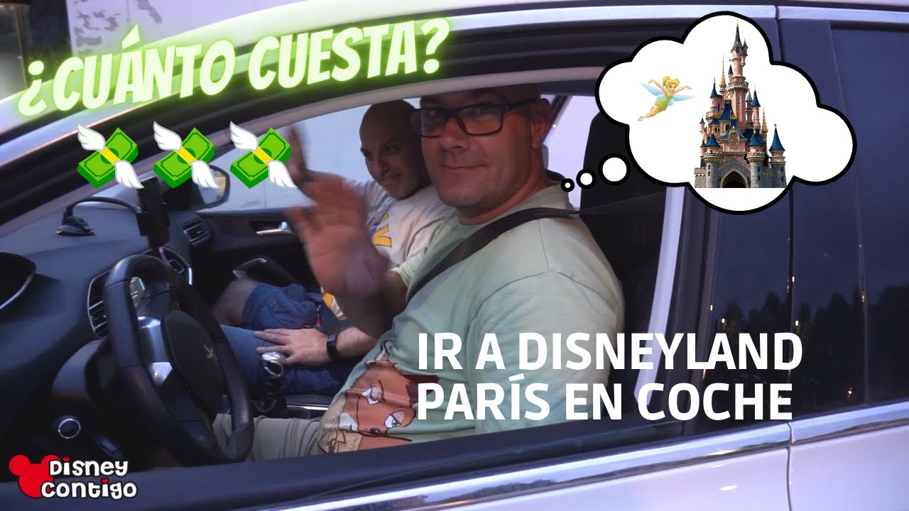 Cuánto CUESTA ir en COCHE a DISNEYLAND PARÍS | Disney Contigo