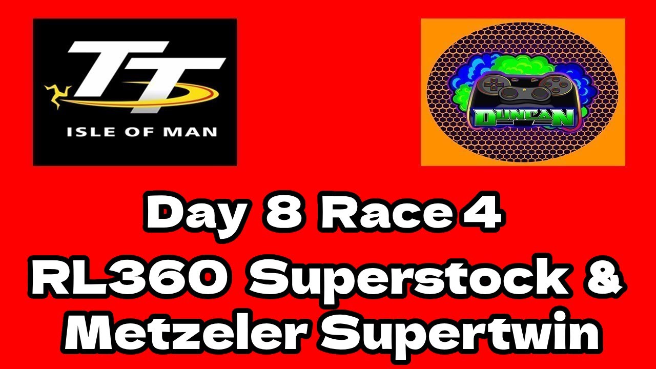 TT 2024  Day  8  |  Race Day 3  |   Metzeler Supertwin TT Race 1 &  RL360 Superstock TT Race 1