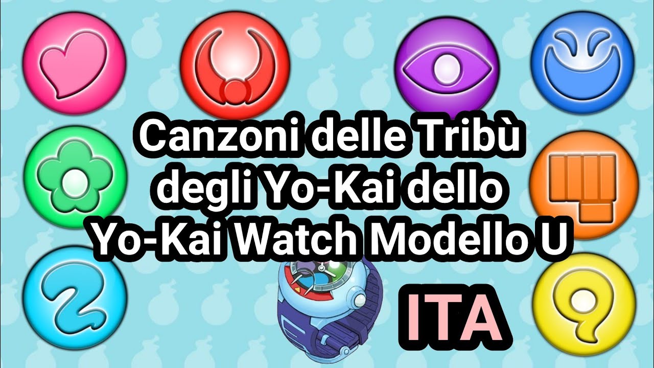 YO-KAI WATCH SUMMONING SONGS ( ITALIAN ) YO-KAI WATCH MODEL U
