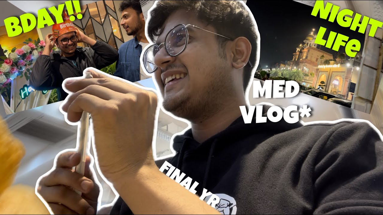 Crazy Weekends in Final Yr MedSchool Ft:Night Life in Hostel🌚 birthdays Celebration| Mbbs Vlog