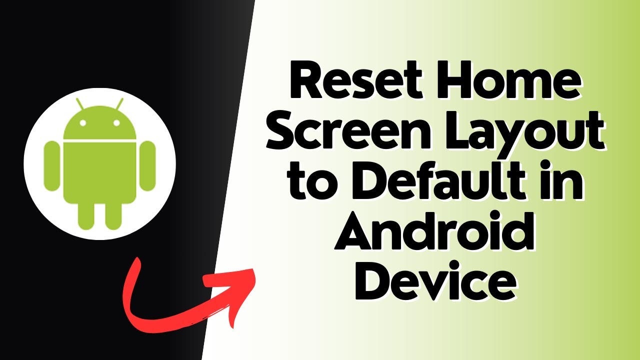 How to Reset Home Screen Layout to Default in Android Device