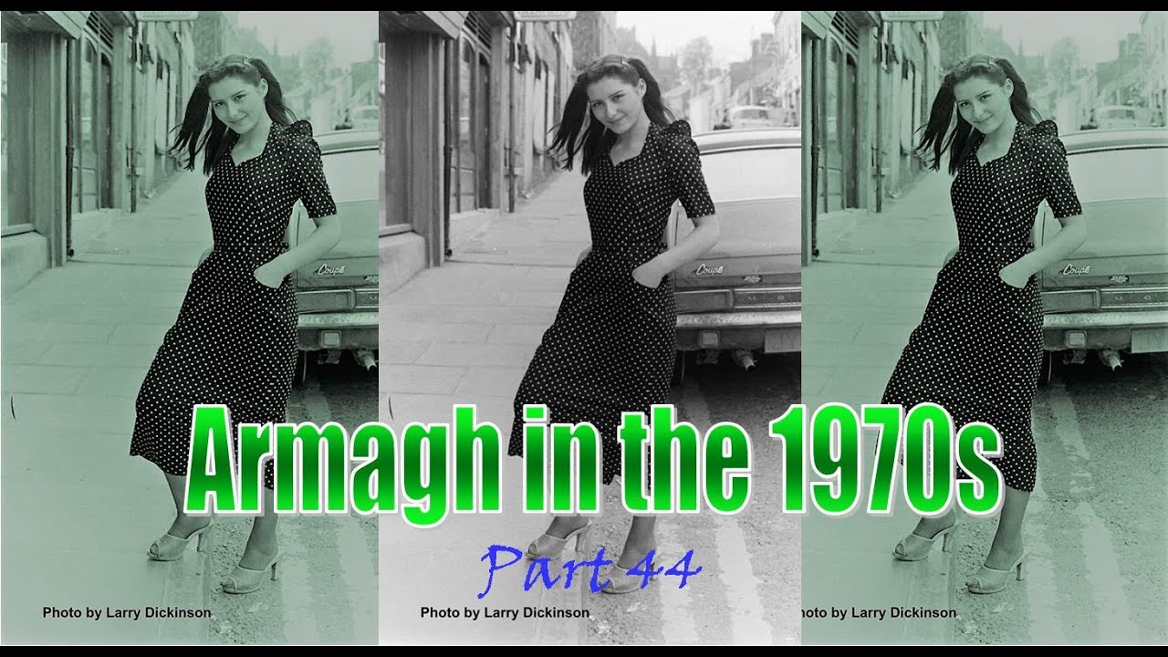 Armagh in the 1970s  (Part 43)