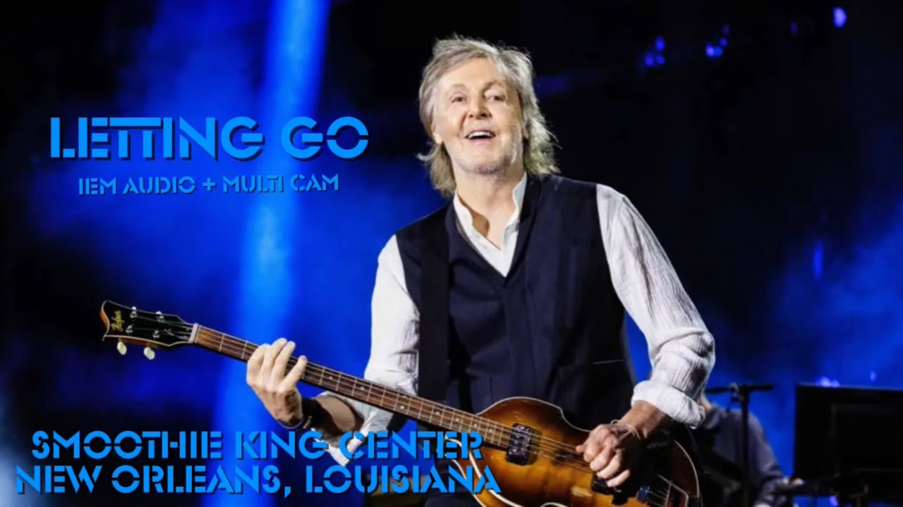 Paul McCartney – Letting Go (Smoothie King Center, New Orleans – Got Back Tour 2025) IEM + Multi Cam
