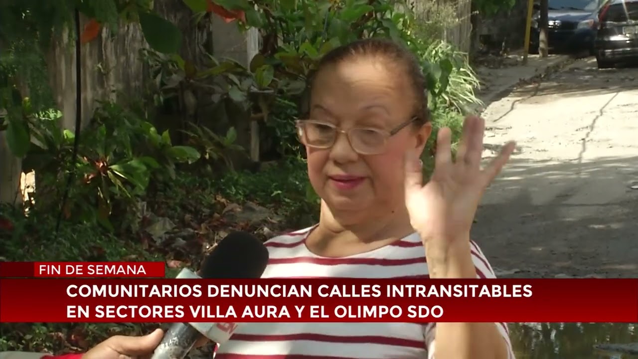 Comunitarios denuncian calles intransitables en sectores Villa Aura y El Olimpo SDO