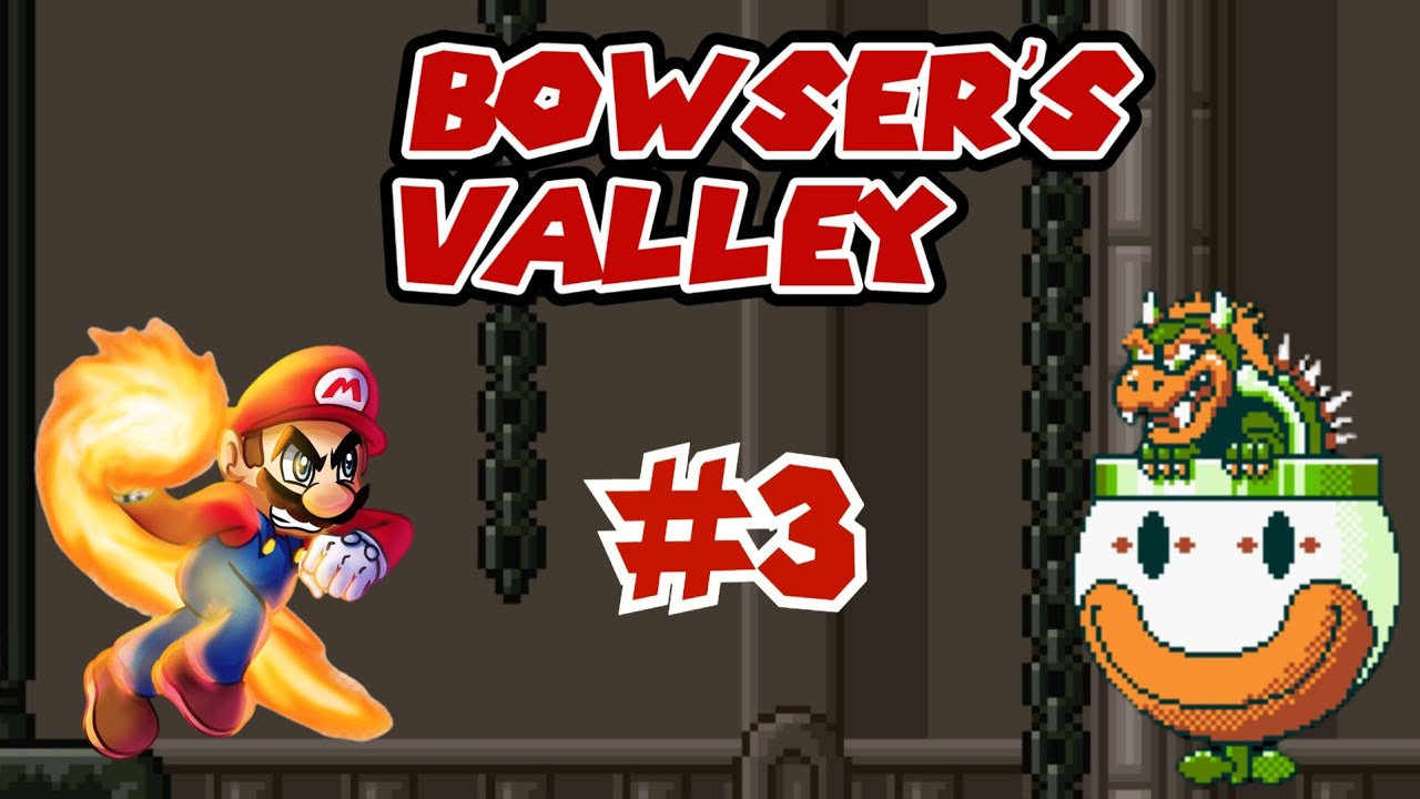 BOWSER'S VALLEY #3 [SMW HACK] [DÉCOUVERTE] 