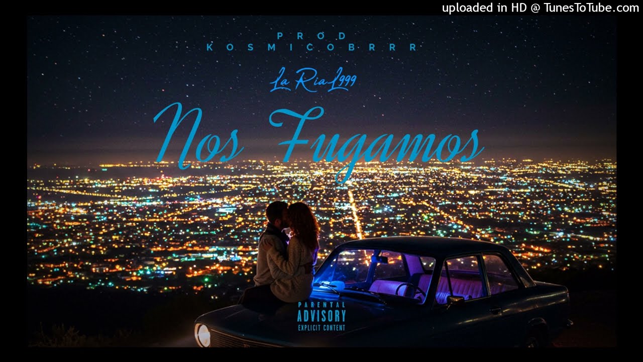 Nos Fugamos  - La RiaL999