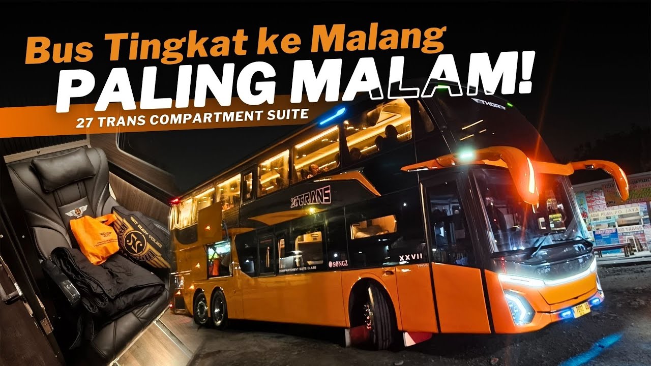 BUS TINGKAT PALING MALAM DARI JAKARTA ‼️ PAS BUAT PJKA 👍 27 Trans Compartment Suite Jakarta - Malang