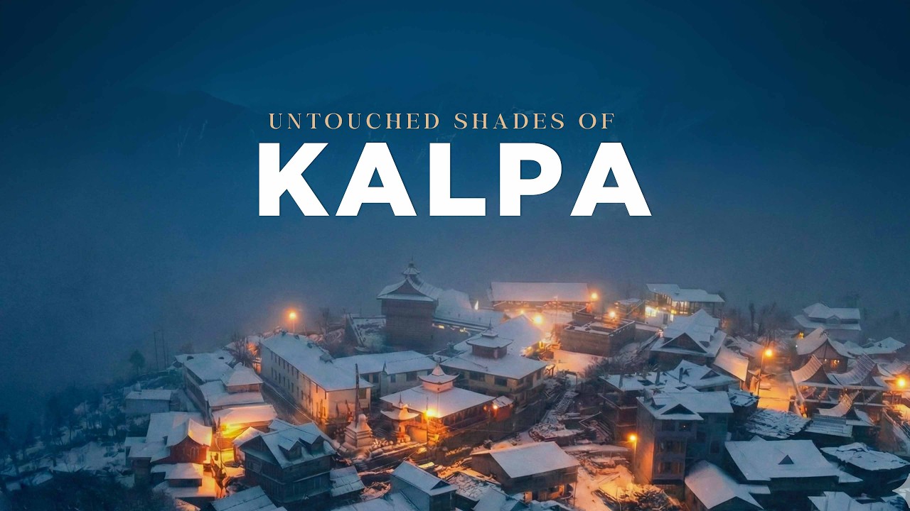 KALPA - The most beautiful village in Himachal Pradesh | Kinnaur Valley | Winter Kalpa |