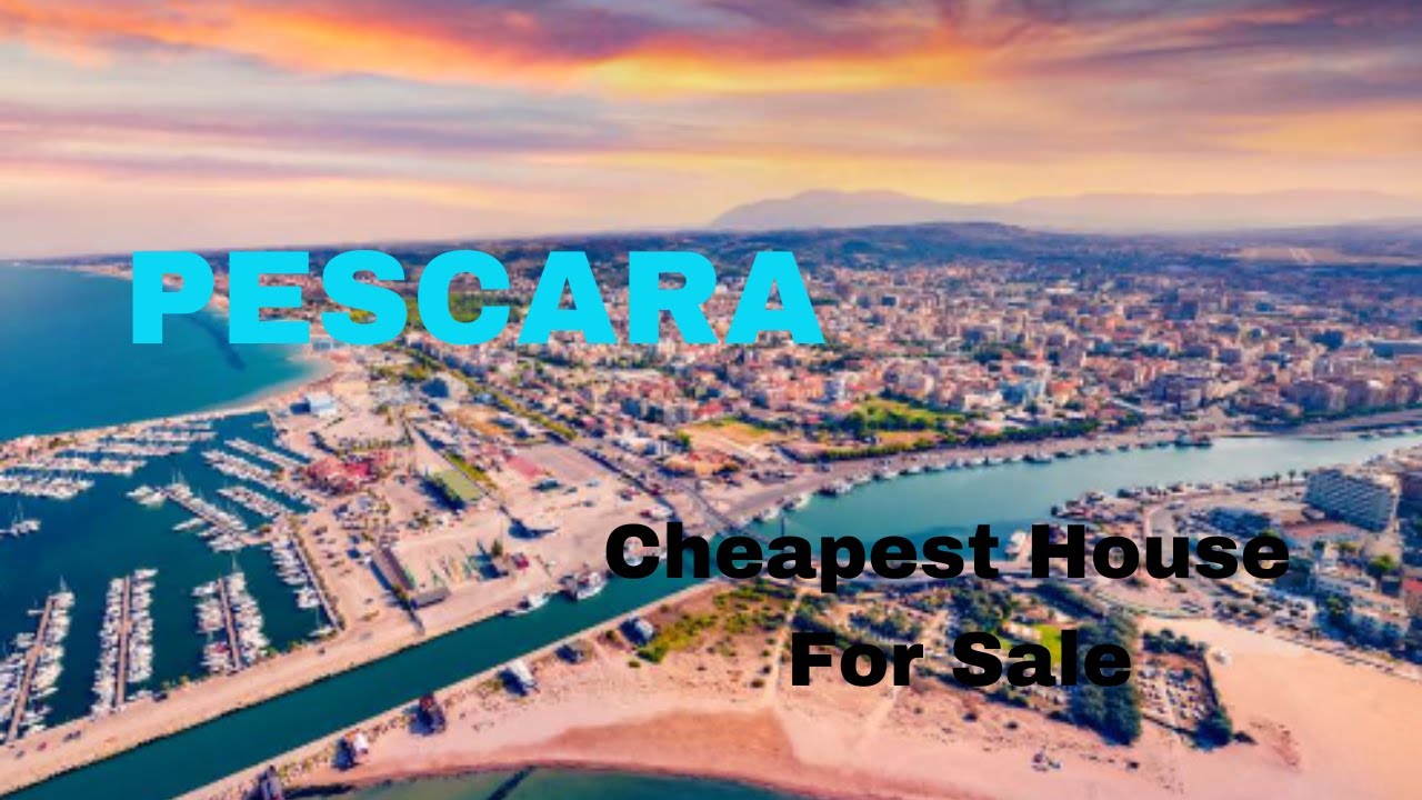 PESCARA - Cheapest Properties For Sale - ABRUZZO REGION