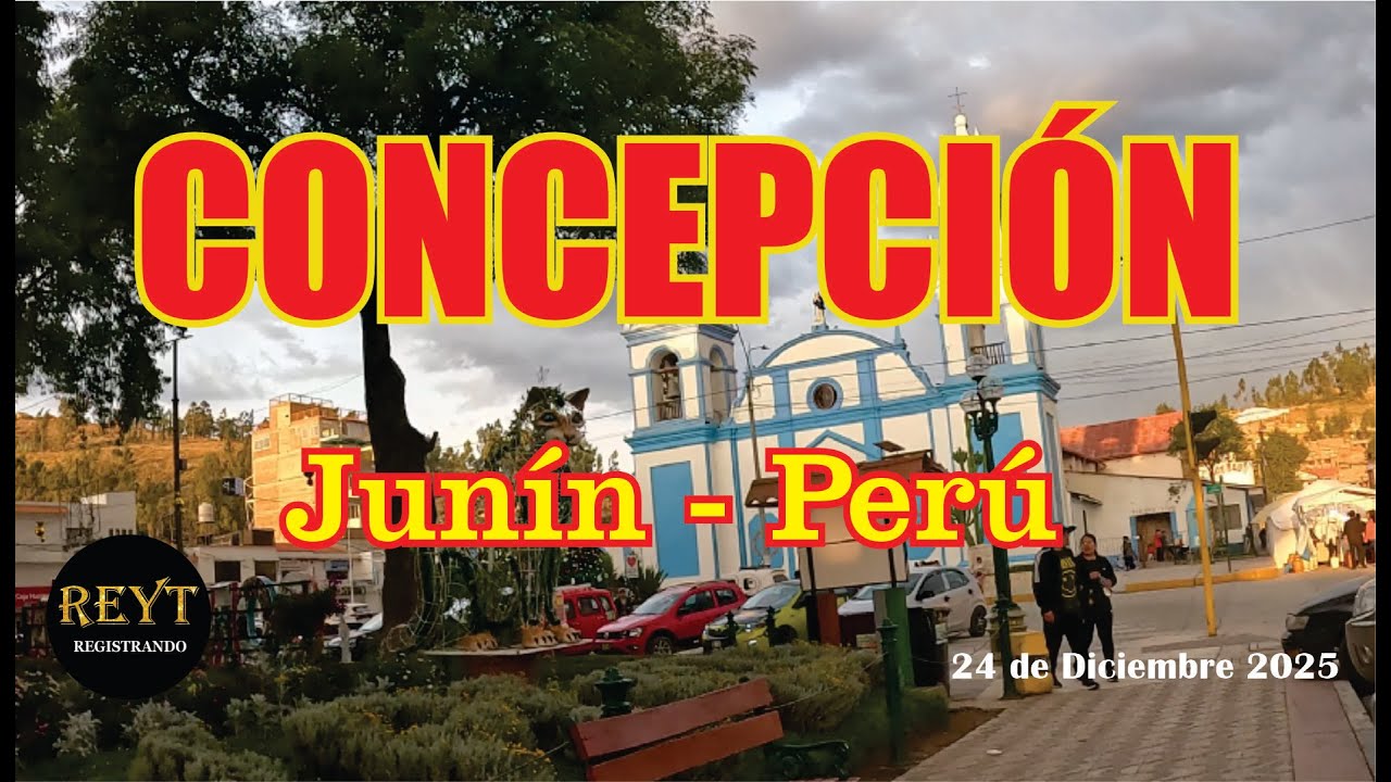 Caminando por Concepción - Junín - Perú