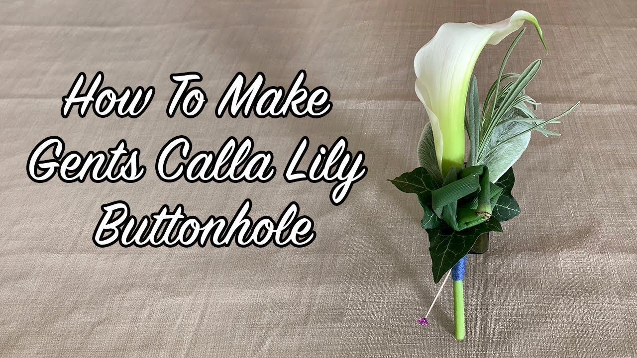 How To Make A Gents Calla Lily Buttonhole