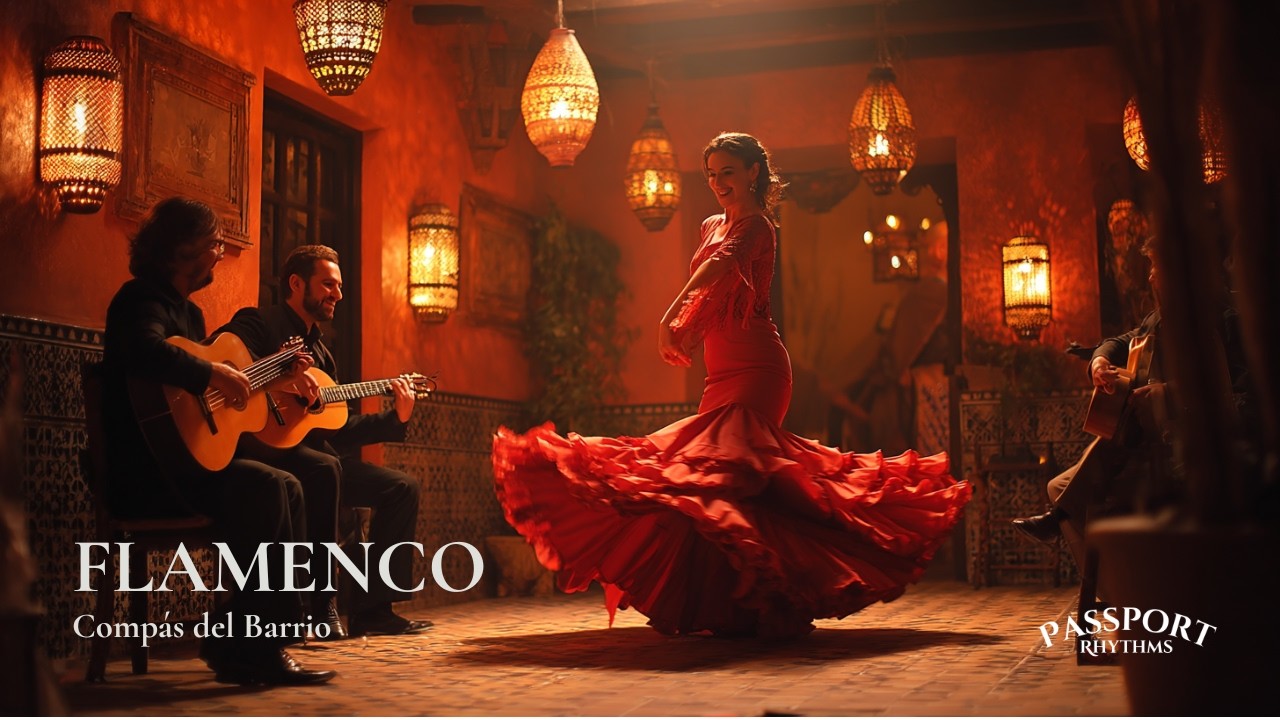 Compás del Barrio “Rhythm of the Neighborhood” | Flamenco Tangos | Passport Rhythms