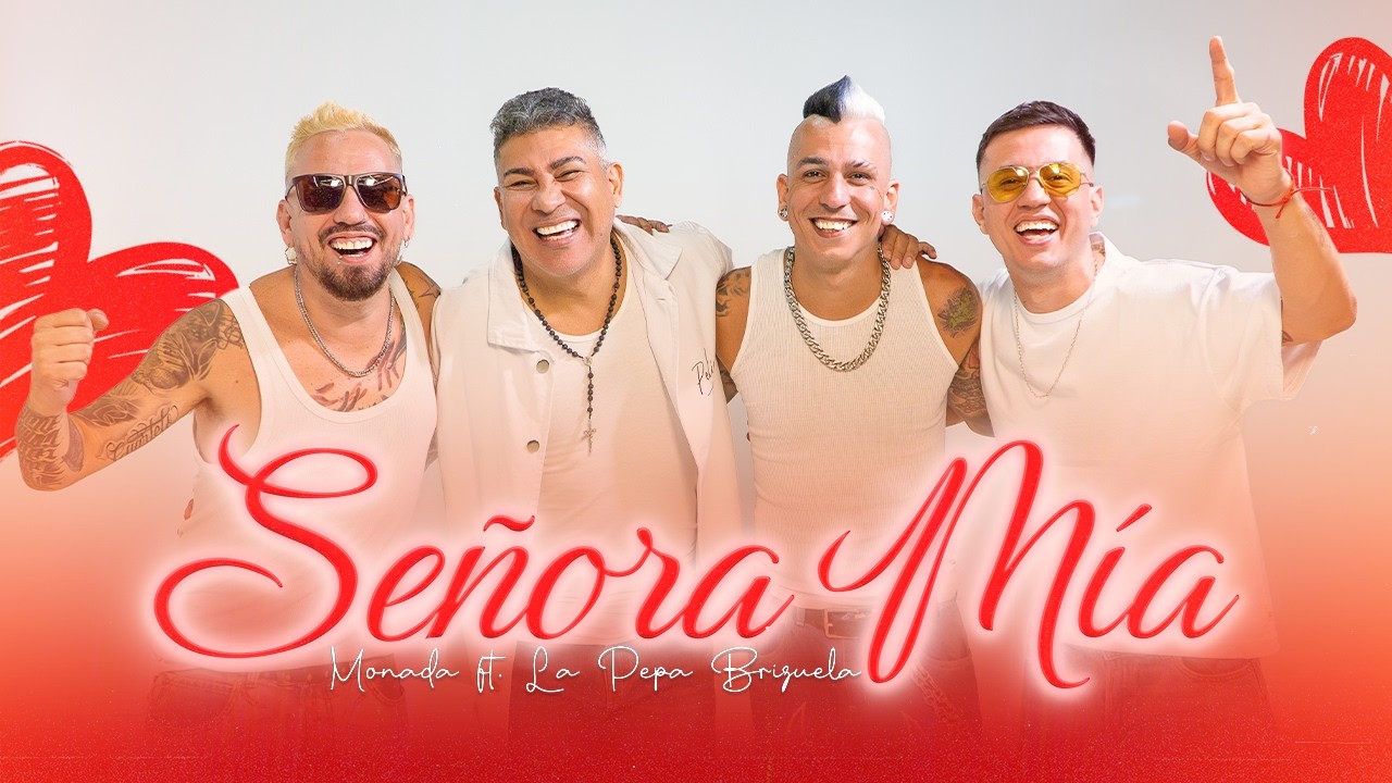 La Monada ft. La Pepa Brizuela - Señora Mía (Video Oficial)