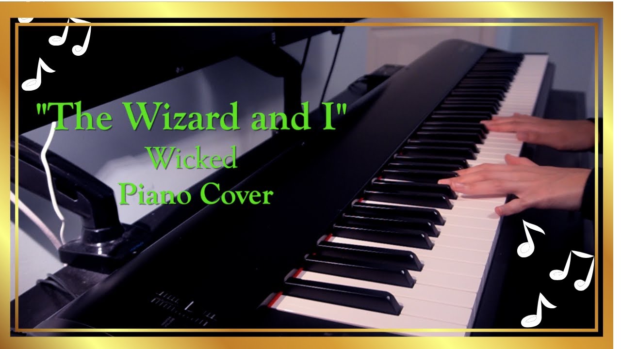 The Wizard and I - Wicked | Piano Cover (sheet music!)