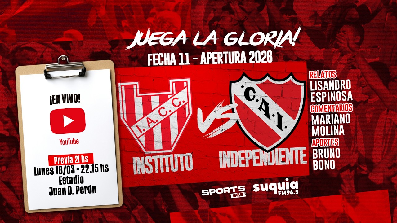 En Vivo | Instituto vs Independiente | Fecha 11 - Apertura 2026 | Radio Suquia