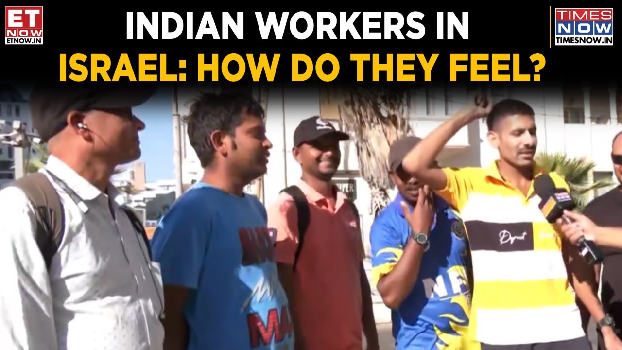 Indian Construction Workers In Israel: 'Even During The Ongoing War, They Feel Safe In Israel'