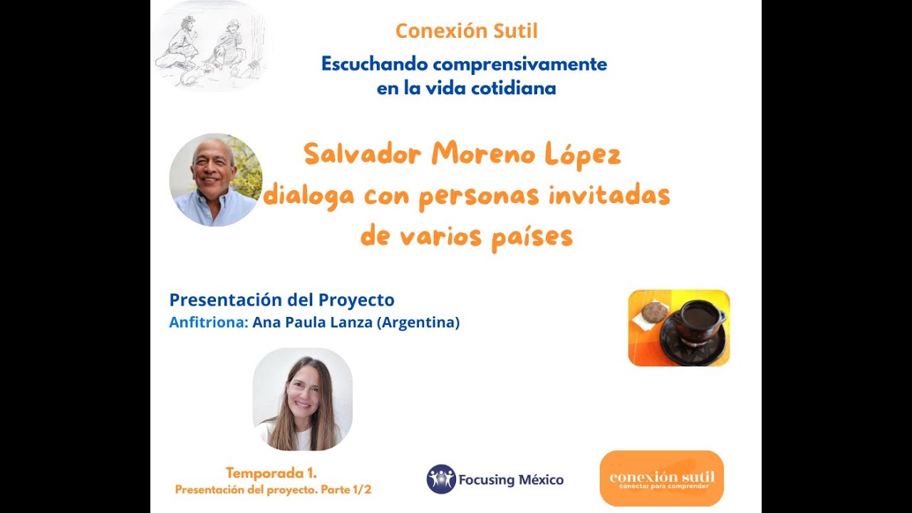 01Escuchando Comprensivamente en la vida cotidiana Dr. Salvador Moreno López, 24abril25. Parte 1/ 2.