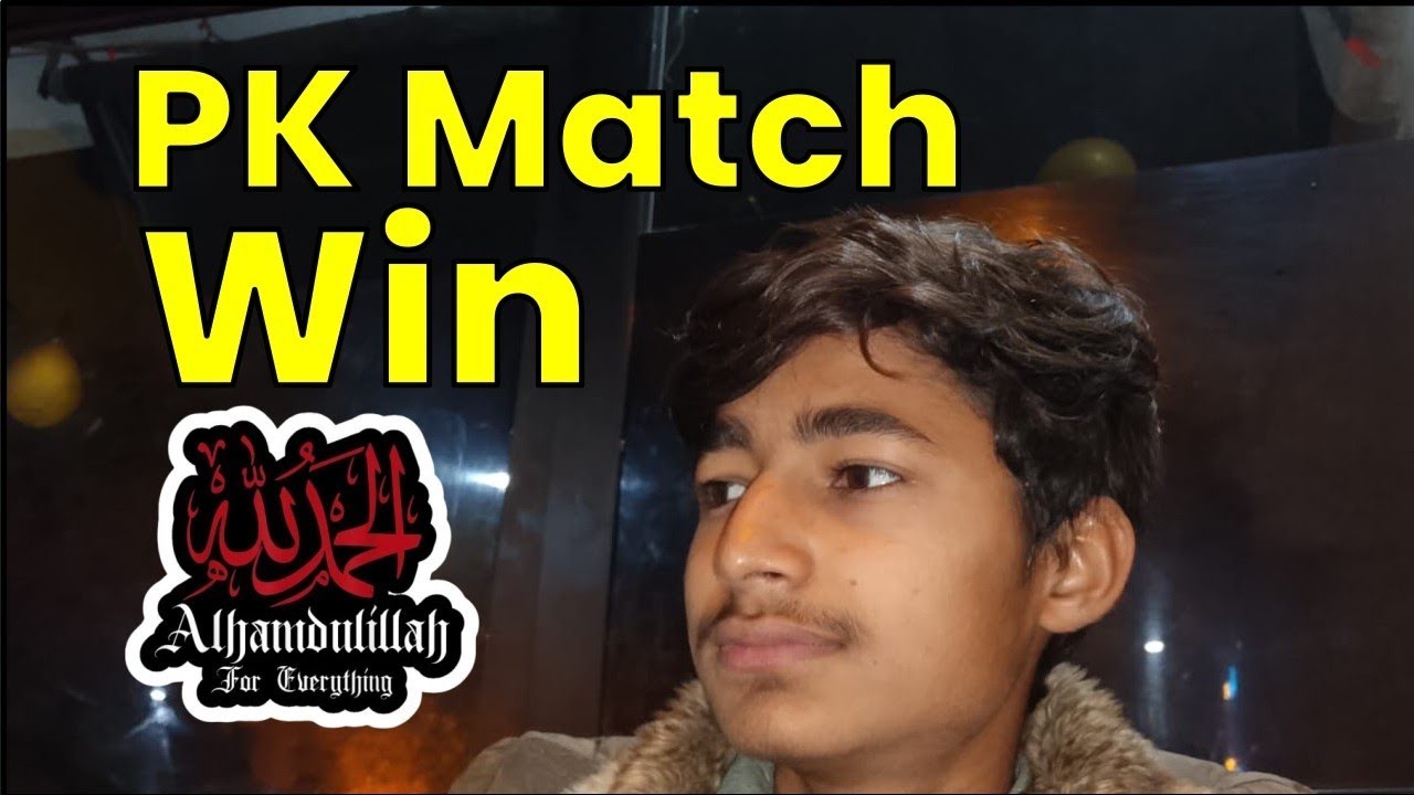 Pk match win Alhamdulillah ❤️