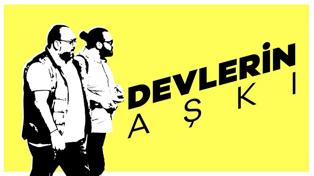 devlerin aşkı
