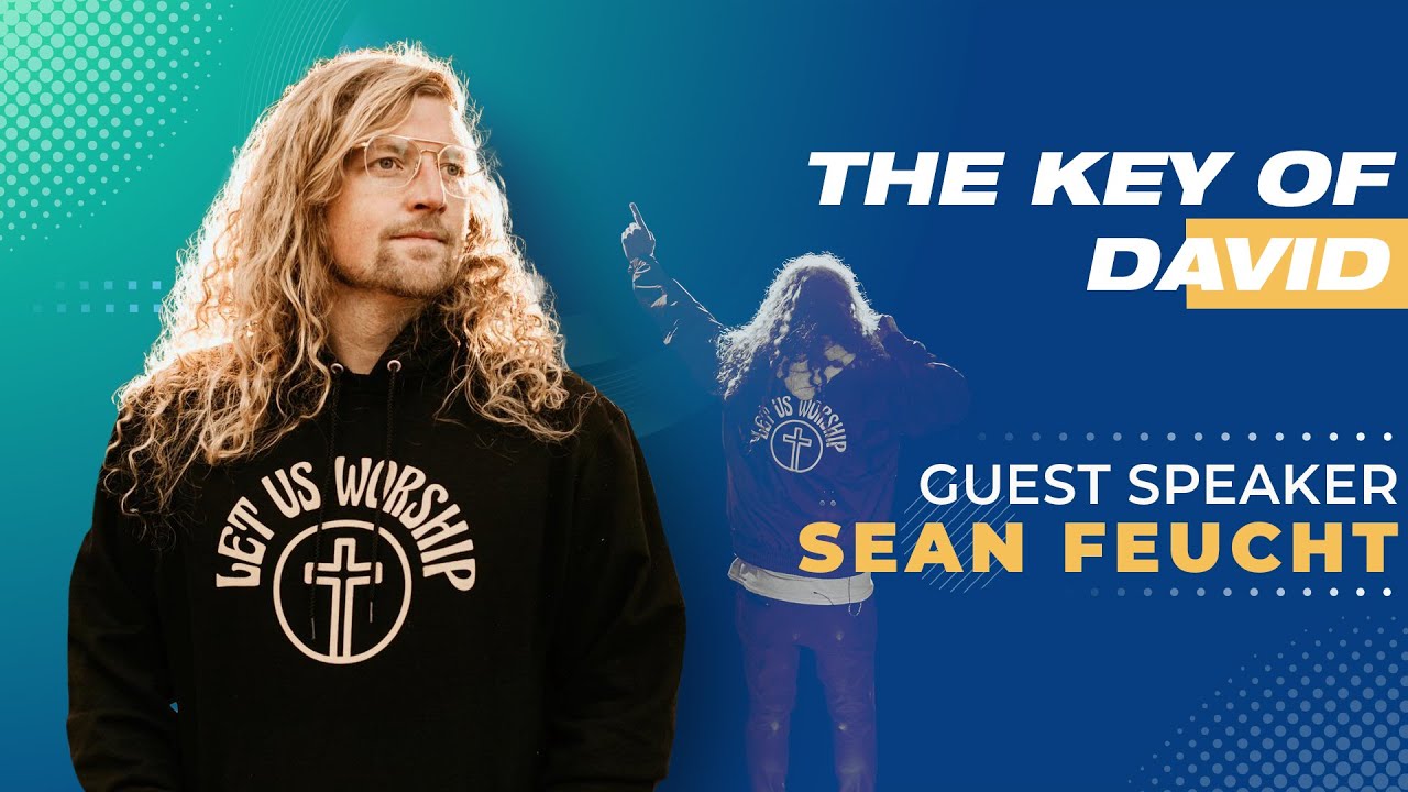 10 July 2022 - 8am Service - The Key Of David (Sean Feucht)