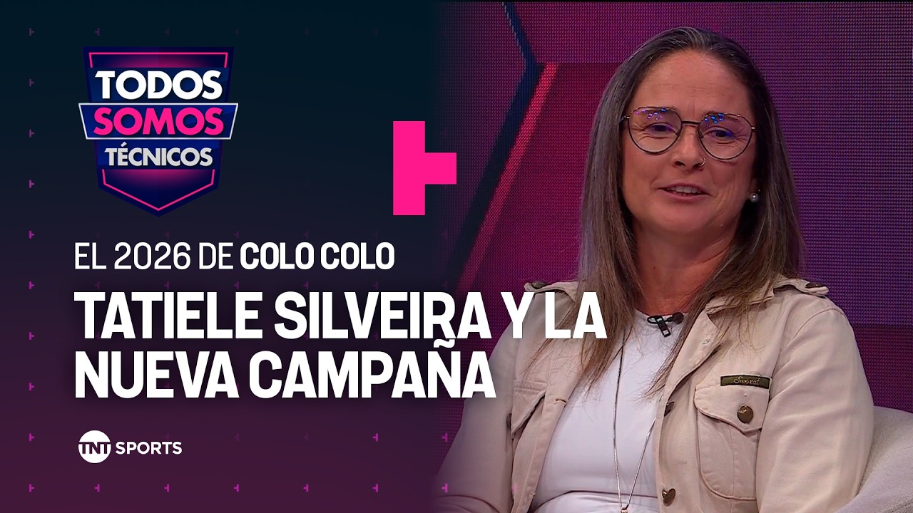 Tatiele Silveira y el 2026 de Colo Colo - Todos Somos Técnicos