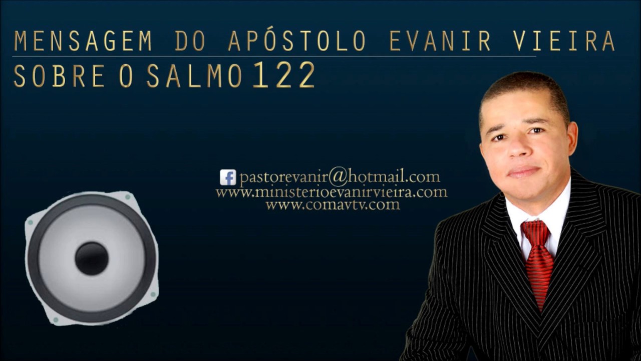APÓSTOLO EVANIR VIEIRA ENSINANDO O SALMO 122